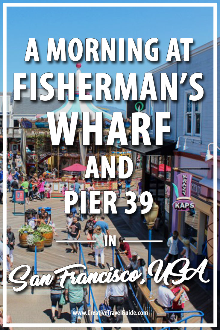 Fishermans Wharf and Pier 39