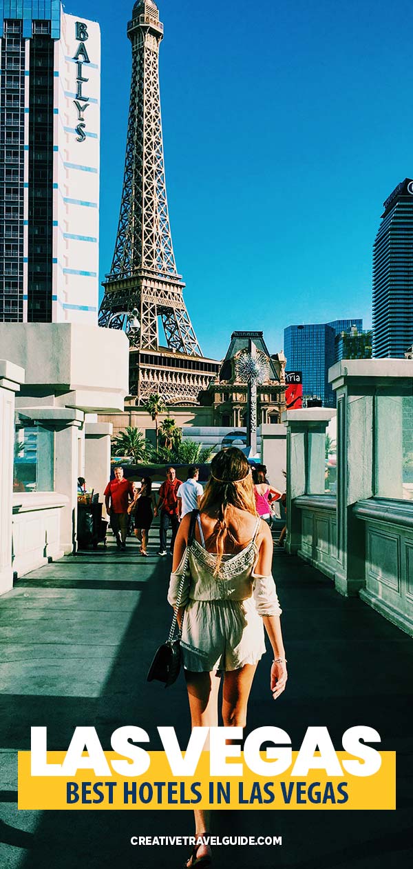 17 BEST HOTELS IN LAS VEGAS • Creative Travel Guide