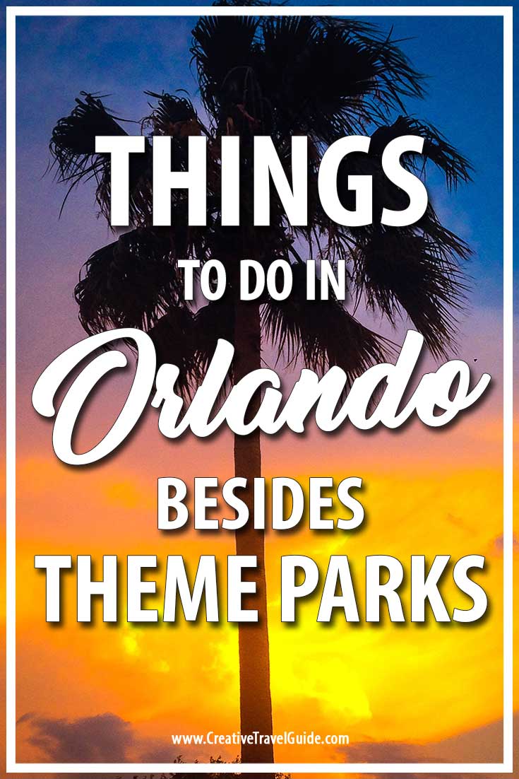 Things to do in Orlando besides theme parks