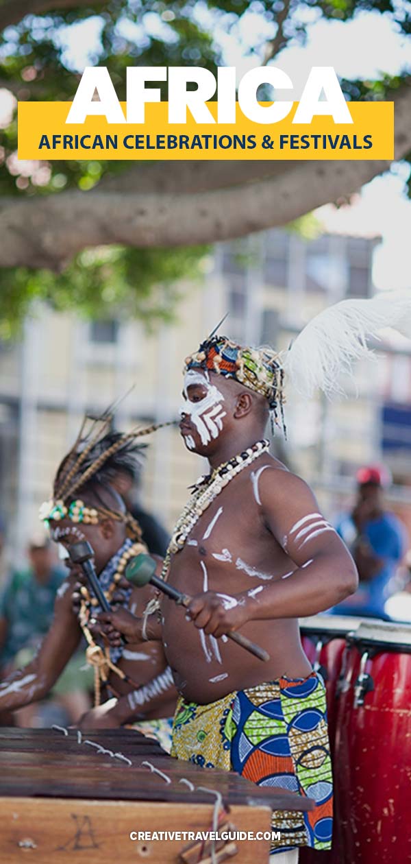 7 AFRICAN CELEBRATIONS AND FESTIVALS • Creative Travel Guide