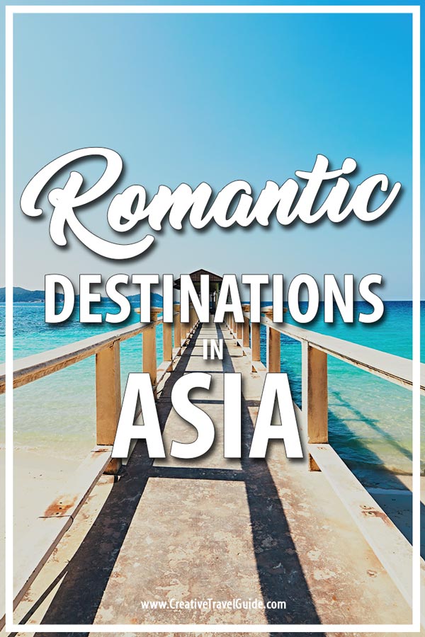 ROMANTIC GETAWAYS IN ASIA